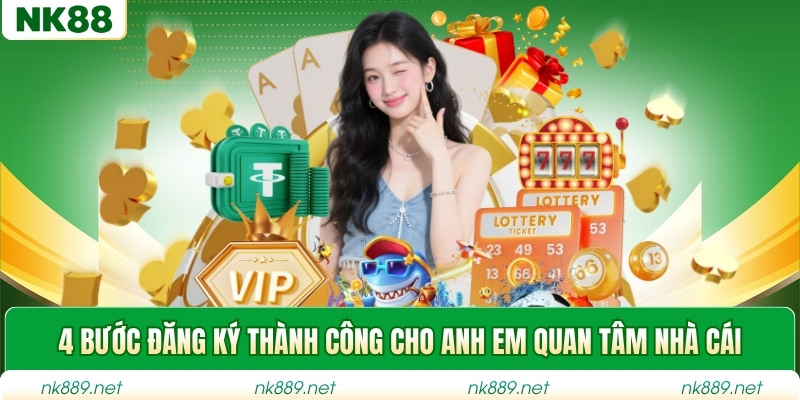4 bước đăng ký thành công cho anh em quan tâm nhà cái