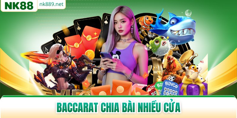 Baccarat Chia Bài Nhiều Cửa - Sức Hút Đầy Kịch Tính