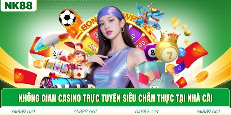 Không gian casino trực tuyến siêu chân thực tại nhà cái