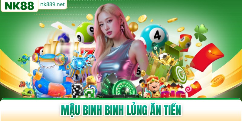 Mậu Binh Binh Lủng Ăn Tiền - Cách Chơi Chuẩn Nhất