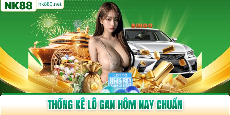 Thống Kê Lô Gan Hôm Nay Chuẩn - Bí Quyết Phân Tích Hay